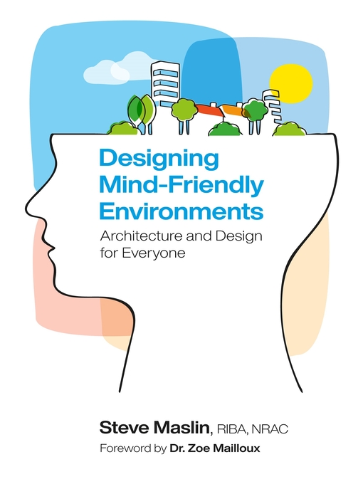 Title details for Designing Mind-Friendly Environments by Steve Maslin - Wait list